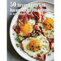 50 Beyond Eggs and Bacon Recipes for Home - Paperback