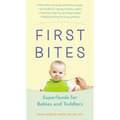 First Bites: Superfoods for Babies and Toddlers - Paperback