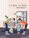 The Day the Rain Moved in - Hardcover
