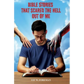 Bible Stories that Scared the Hell out of Me - Hardcover