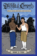 Divide & Conquer: Race, Gangs, Identity, and Conflict - Paperback