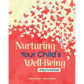 Nurturing Your Child's Well-Being: Upper Elementary - Paperback