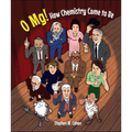 O Mg! How Chemistry Came to Be - Paperback