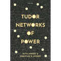 Tudor Networks of Power - Hardcover