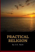 J.C. Ryle - Practical Religion - Paperback