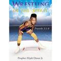 Wrestling in the Spirit - Paperback