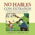 No hables con extraños: Su hijo es su mejor defensa - Paperback