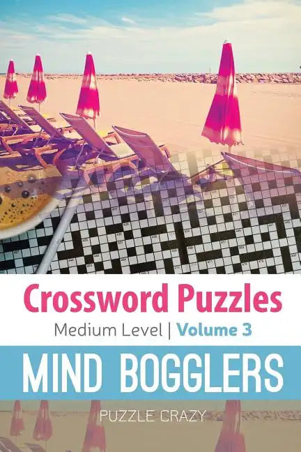 Crossword Puzzles Medium Level: Mind Bogglers Vol. 3 - Paperback