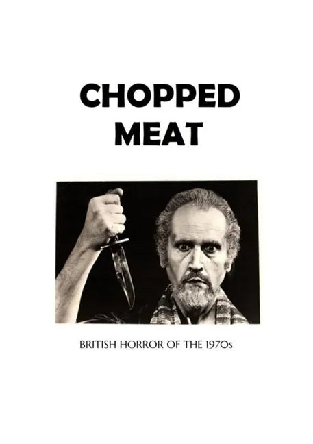 Chopped Meat: British Horror of the 1970s - Paperback