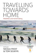 Travelling Towards Home: Mobilities and Homemaking - Paperback