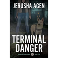 Terminal Danger: A Christian K-9 Suspense - Paperback