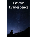 Cosmic Evanescence - Paperback