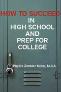 How to Succeed in High School and Prep for College - Paperback