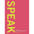 Speak: How to Talk to Classmates and Others: A Primer to Oral Presentations - Spiral