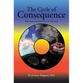 The Cycle of Consequence: Why God Created Sin on Purpose - Paperback