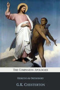 The Companion Apologies: Heretics & Orthodoxy - Paperback