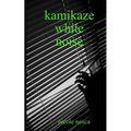 Kamikaze White Noise - Paperback