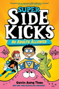 Super Sidekicks #1: No Adults Allowed: (A Graphic Novel) - Hardcover