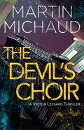 The Devil's Choir: A Victor Lessard Thriller - Paperback