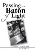 Passing the Baton of Light: Saving a Family Tree - Paperback
