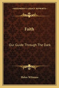 Faith: Our Guide Through the Dark - Paperback