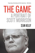 The Game: A Portrait of Scott Morrison - Paperback