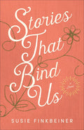 Stories That Bind Us - Hardcover