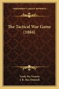 The Tactical War Game (1884) - Paperback