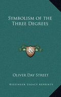 Symbolism of the Three Degrees - Hardcover
