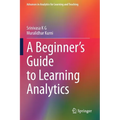 A Beginner's Guide to Learning Analytics - Paperback