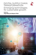 Digital Supply Chain Transformation: Emerging Technologies for Sustainable Growth - Paperback