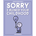 Sorry I Ruined Your Childhood: Berkeley Mews Comics Volume 1 - Paperback
