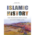 Islamic History - Book Two: The Rashidun Khulafah - Paperback