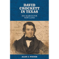 David Crockett in Texas: His Search for New Land - Hardcover