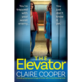 The Elevator: A totally gripping psychological thriller with a mind-blowing twist - Paperback