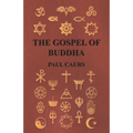 The Gospel of Buddha - Hardcover