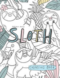 Sloth Coloring Book.: Relaxation coloring Book, Cute Sloth Activity - Paperback