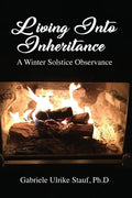 Living Into Inheritance: A Winter Solstice Observance - Paperback