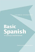 Basic Spanish: A Grammar and Workbook - Paperback