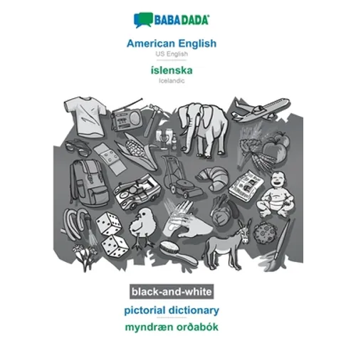 American English - íslenska, pictorial dictionary, BW: BABADADA US English - Icelandic, visual dictionary, BW - Paperback