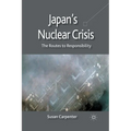 Japan's Nuclear Crisis: The Routes to Responsibility - Paperback