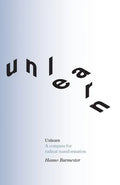 Unlearn: A Compass for Radical Transformation - Paperback