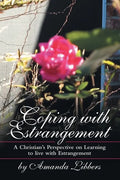 Coping with Estrangement: A Christian's Perspective on Learning to Live with Estrangement - Paperback