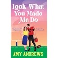 Look What You Made Me Do - Hardcover