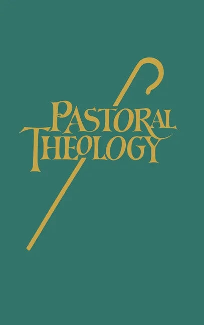 Pastoral Theology - Hardcover