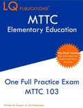 MTTC Elementary Education: One Full Practice Exam - 2020 Exam Questions - Free Online Tutoring - Paperback