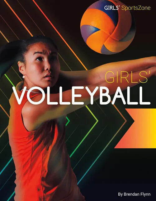 Girls' Volleyball - Library Binding