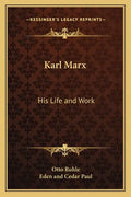 Karl Marx: His Life and Work - Paperback