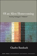 Of an Alien Homecoming: Reading Heidegger's "Hölderlin" - Hardcover