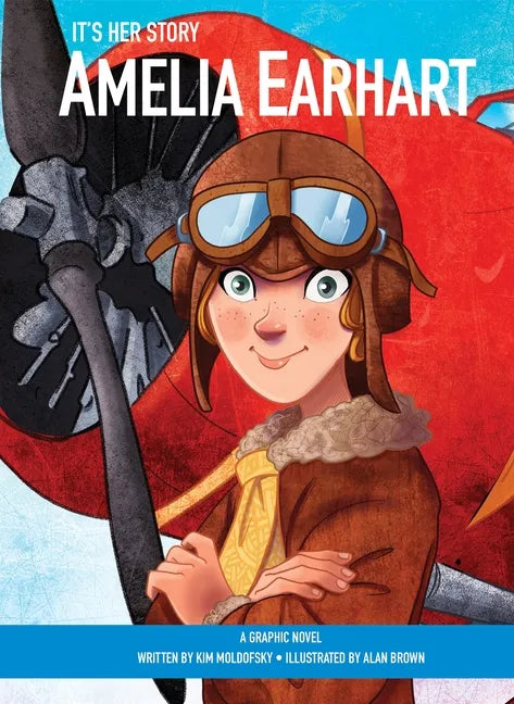 It's Her Story Amelia Earhart: A Graphic Novel - Library Binding